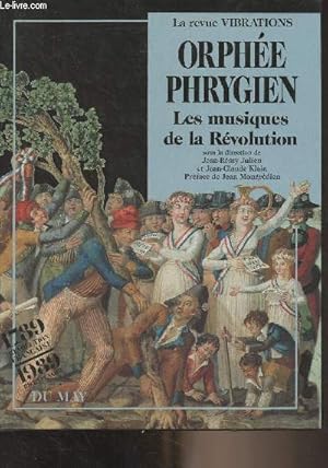 Seller image for La revue Vibrations - Orphe Phrygien - Les musiques de la Rvolution for sale by Le-Livre