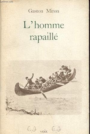 Bild des Verkufers fr L'homme rapaill - Collection "voix". zum Verkauf von Le-Livre