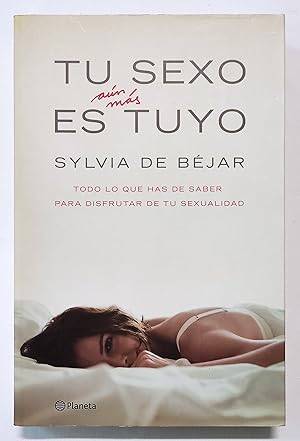 Imagen del vendedor de TU SEXO (AN MS) ES TUYO. SYLVIA DE BJAR. a la venta por Grupo Letras