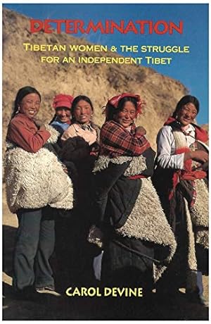 Seller image for Determination: Tibetan women & the struggle for an independent Tibet for sale by -OnTimeBooks-