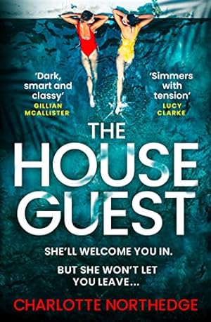 Image du vendeur pour The House Guest: a gripping debut psychological thriller with a twist that will keep you up all night mis en vente par WeBuyBooks 2