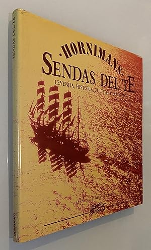 Sendas del té: Leyenda, Historia, Cultivo y Consumo