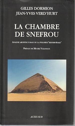 Bild des Verkufers fr La Chambre de Snefrou: Analyse architecturale de la pyramide "rhombodale", zum Verkauf von L'Odeur du Book