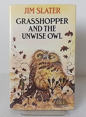 Imagen del vendedor de Grasshopper and the Unwise Owl a la venta por Milbury Books