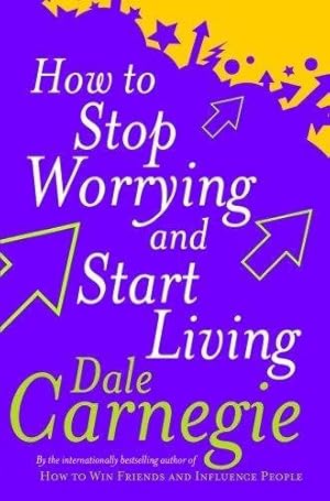 Seller image for How to Stop Worrying and Start Living for sale by GreatBookPrices