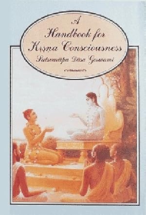 Seller image for A handbook for Kṛṣṇa consciousness: An anthology of writings for sale by -OnTimeBooks-