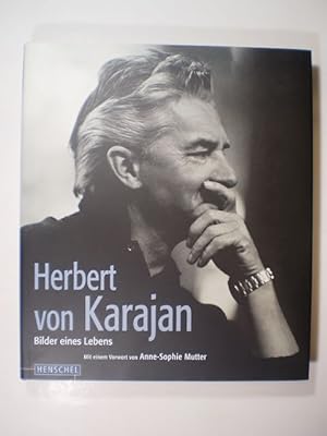Herbert von Karajan. Bilder eines Lebens