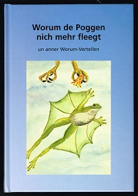 Seller image for Worum de Poggen nich mehr fleegt un anner Worum-Vertellen. for sale by Libresso Antiquariat, Jens Hagedorn