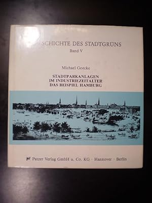 Stadtparkanlagen im Industriezeitalter. Das Beispiel Hamburg