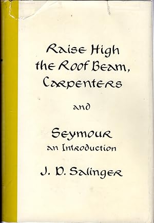 Imagen del vendedor de Raise High the Roof Beam, Carpenters and Seymour a la venta por Dorley House Books, Inc.