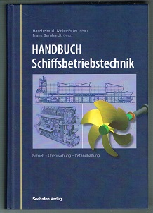 Handbuch Schiffsbetriebstechnik: Betrieb - Überwachung - Instandhaltung. ---