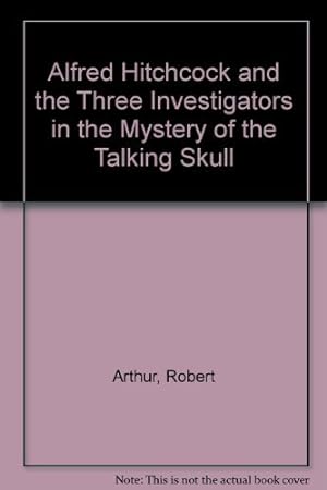 Seller image for Alfred Hitchcock and The Three Investigators in The Mystery of the Talking Skull for sale by -OnTimeBooks-