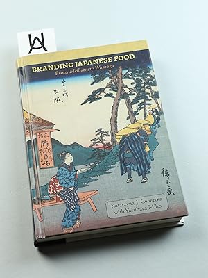 Image du vendeur pour Branding Japanese Food. From Meibutsu to Washoku. mis en vente par Antiquariat Uhlmann