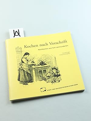 Bild des Verkufers fr Kochen nach Vorschrift. Kochbcher aus fnf Jahrhunderten. Katalog zur Ausstellung []. zum Verkauf von Antiquariat Uhlmann