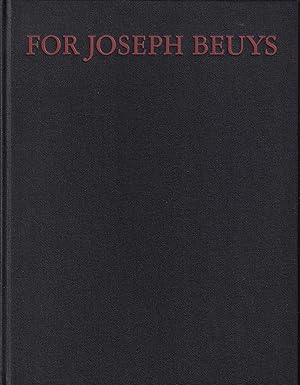 Image du vendeur pour For Joseph Beuys. Thirty International Artists In Honor To Joseph Beuys mis en vente par Stefan Schuelke Fine Books