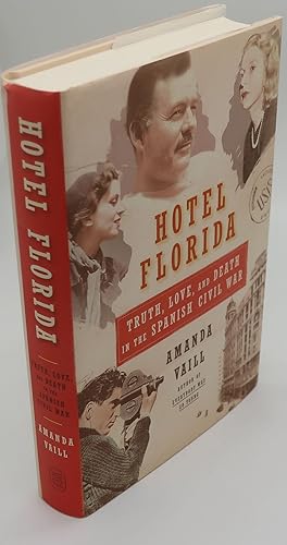 Imagen del vendedor de HOTEL FLORIDA: Truth, Love, and Death in the Spanish Civil War a la venta por Booklegger's Fine Books ABAA