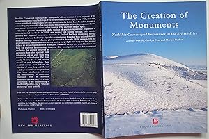 Seller image for The creation of monuments. Neolithic causewayed enclosures in the British Isles for sale by Aucott & Thomas