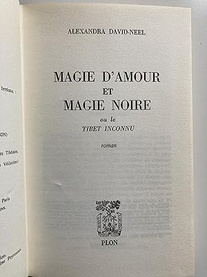 Magie d'amour et magie noire. Ou le Tibet inconnu.