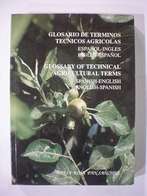 Glosario de términos técnicos agricolas. Español-inglés Inglés español. Glossary of technical agr...