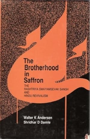 Immagine del venditore per The Brotherhood In Saffron: The Rashtriya Swayamsevak Sangh And Hindu Revivalism venduto da -OnTimeBooks-