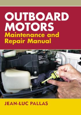 Immagine del venditore per Outboard Motors Maintenance and Repair Manual (Paperback or Softback) venduto da BargainBookStores