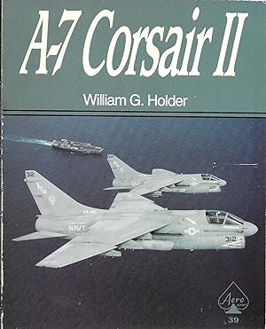 Bild des Verkufers fr A-7 Corsair II - Aero Series 39 zum Verkauf von GLENN DAVID BOOKS