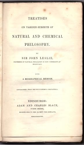 Treatises on Various Subjects of Natural and Chemical Philosophy