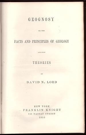 Geognosy or the Facts and Principles of Geology Against Theories