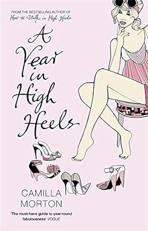 Seller image for A Year in High Heels for sale by WeBuyBooks 2