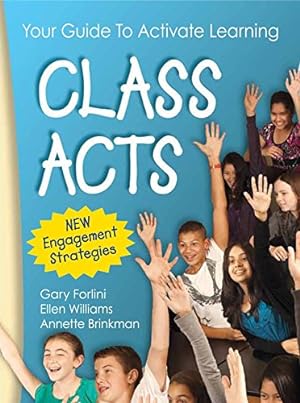 Seller image for Class Acts: Every Teacher's Guide To Activate Learning for sale by -OnTimeBooks-