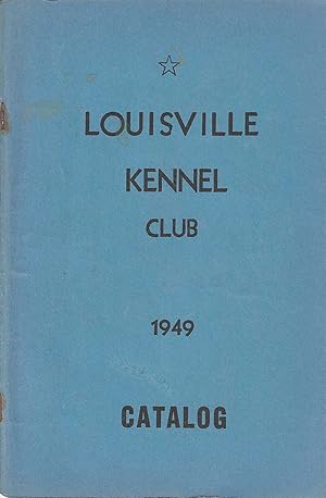 Louisville Kennel Club Catalog Forty-Second All Breed Dog Show