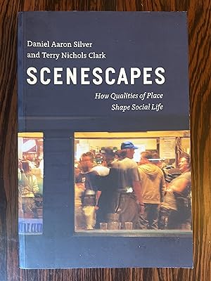 Imagen del vendedor de Scenescapes: How Qualities of Place Shape Social Life a la venta por Outer Print