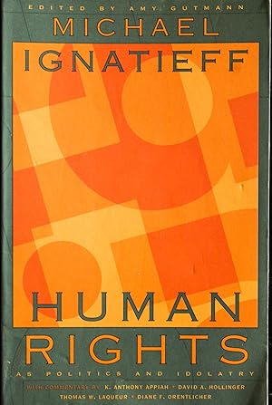 Seller image for Human Rights as Politics and Idolatry: 39 (The University Center for Human Values Series) for sale by Mad Hatter Bookstore