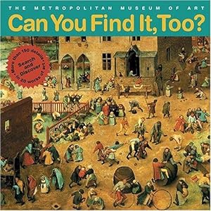 Seller image for Can You Find It, Too?: Search and discover more than 150 details in 20 works of art for sale by WeBuyBooks