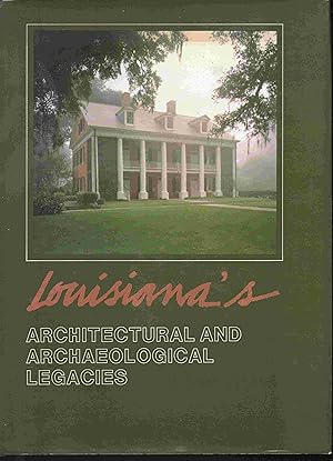 Seller image for Louisiana's architectural and archaeological legacies for sale by Joy Norfolk, Deez Books