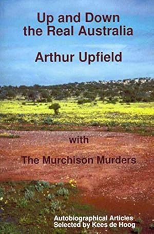 Seller image for Up and Down the Real Australia: with The Murchison Murders for sale by -OnTimeBooks-