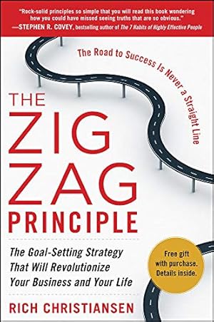 Seller image for The Zigzag Principle: The Goal Setting Strategy that will Revolutionize Your Business and Your Life for sale by -OnTimeBooks-