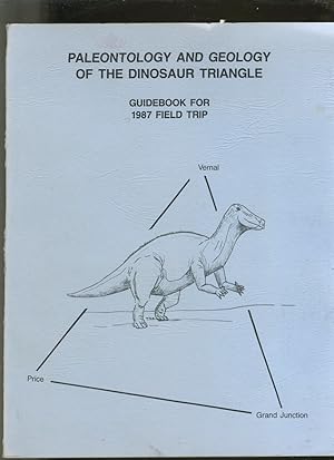 Immagine del venditore per PALEONTOLOGY AND GEOLOGY OF THE DINOSAUR TRIANGLE: GUIDE BOOK FOR 1987 FIELD TRIP venduto da Daniel Liebert, Bookseller