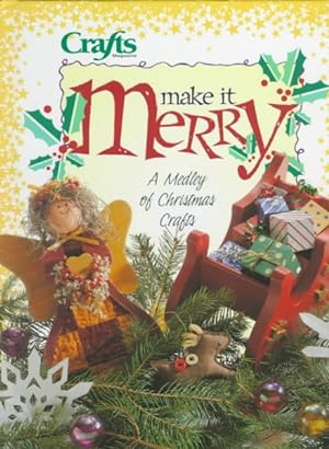 Bild des Verkufers fr Make It Merry : A Medley of Christmas Crafts zum Verkauf von GreatBookPrices
