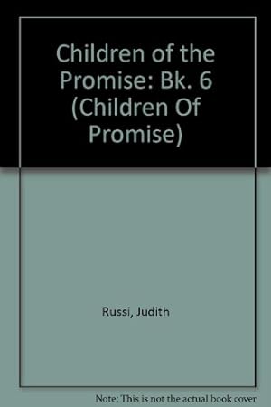 Imagen del vendedor de Children Of the Promise, Book 6: Bk. 6 (Children Of Promise) a la venta por WeBuyBooks 2