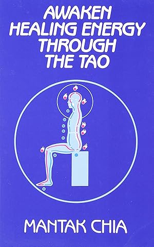 Bild des Verkufers fr Awaken Healing Energy Through The Tao: The Taoist Secret of Circulating Internal Power zum Verkauf von -OnTimeBooks-