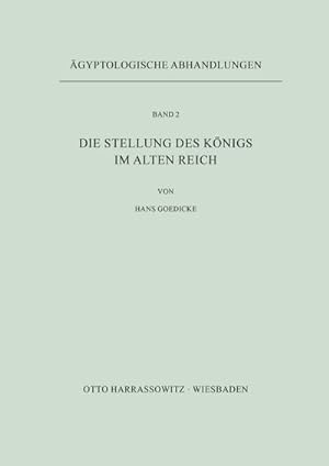 Immagine del venditore per Die Stellung des Knigs im Alten Reich venduto da BuchWeltWeit Ludwig Meier e.K.