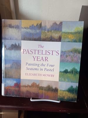 Bild des Verkufers fr The Pastelist's Year: Painting the Four Seasons in Pastel zum Verkauf von Stone Soup Books Inc