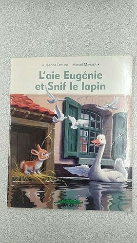 Image du vendeur pour L'oie Eugnie et Snif le lapin mis en vente par Dmons et Merveilles