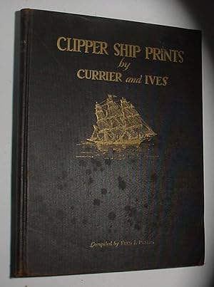 Seller image for Clipper Ship Prints Including Other Merchant Sailing Ships by N. Currier and Currier & Ives for sale by R Bryan Old Books