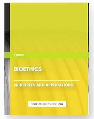 Image du vendeur pour Bioethics: Principles and Applications mis en vente par PS PUBLISHIING