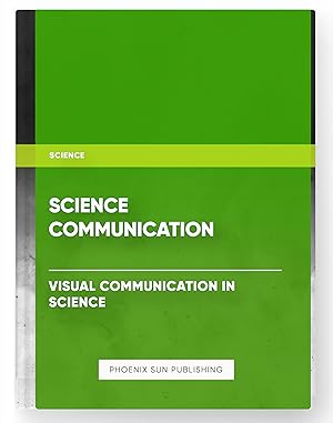 Imagen del vendedor de Science Communication ? Visual Communication in Science a la venta por PS PUBLISHIING