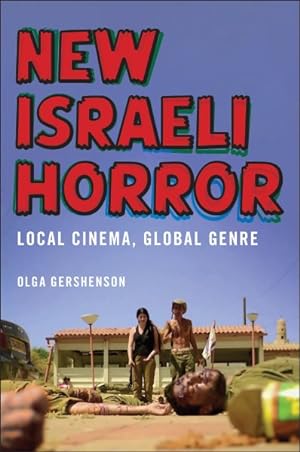 Bild des Verkufers fr New Israeli Horror : Local Cinema, Global Genre zum Verkauf von GreatBookPrices