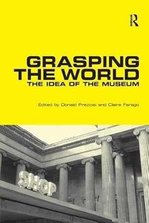 Bild des Verkufers fr Grasping the World: The Idea of the Museum (Histories of Vision) zum Verkauf von WeBuyBooks