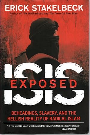Seller image for ISIS Exposed Beheadings, Slavery, and the Hellish Reality of Radical Islam for sale by Ye Old Bookworm